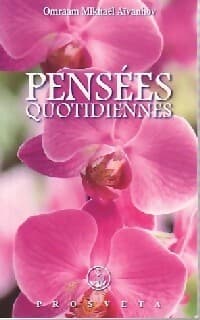 Pensées quotidiennes 2011 - Omraam Mikhaël Aïvanhov