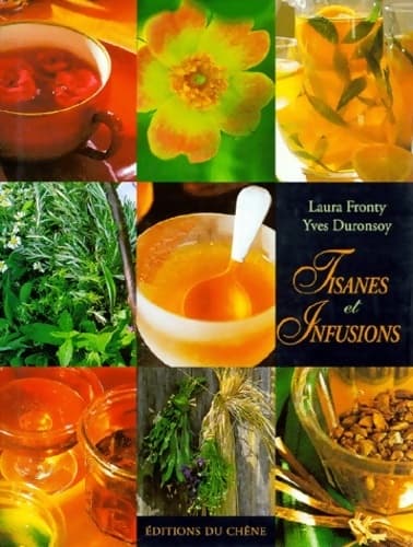 Tisanes et infusions - Fronty L. - Duronsoy Y.