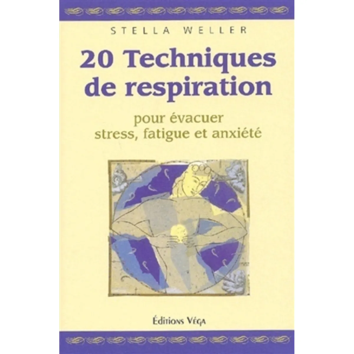 20 techniques de respiration : pour évacuer stress, fatigue et anxiété