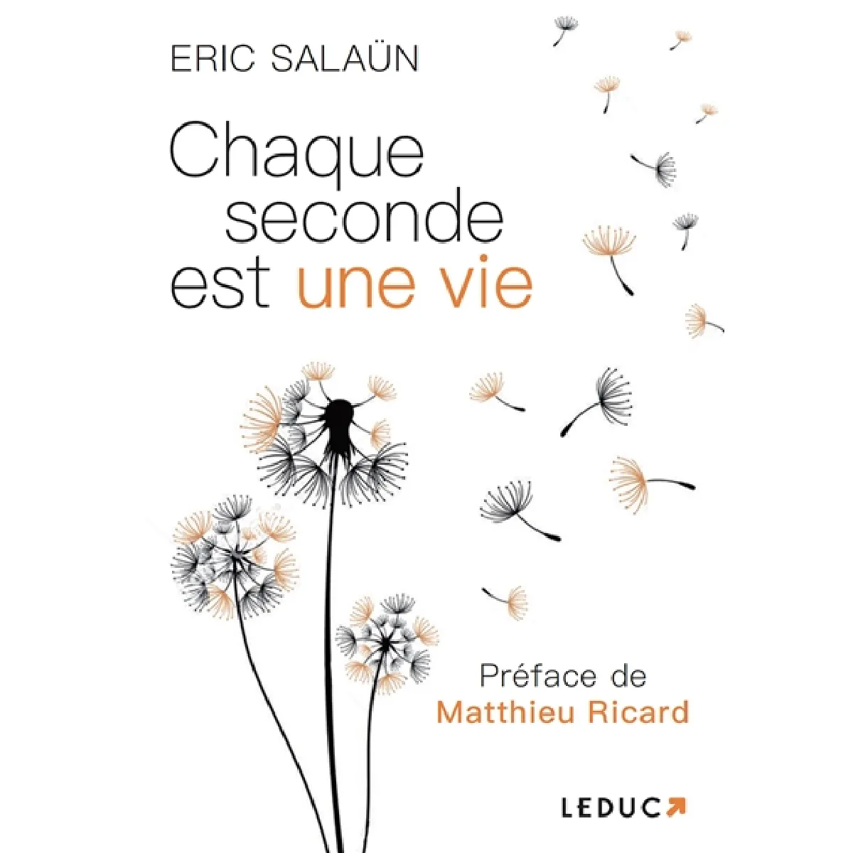 Chaque seconde est une vie : cultivez la pleine conscience à travers bienveillance et méditation